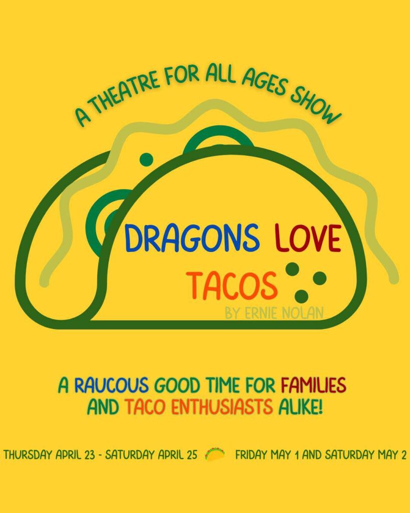 Theatre: Dragons Love Tacos | Crested Butte Mountain Theatre